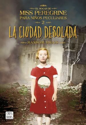 La ciudad desolada by Isabel Murillo Fort, Ransom Riggs