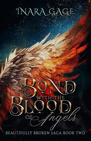 A Bond with the Blood of Angels by Inara Gage