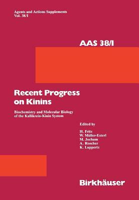 Recent Progress on Kinins: Biochemistry and Molecular Biology of the Kallikrein-Kinin System by Fritz, Bönner