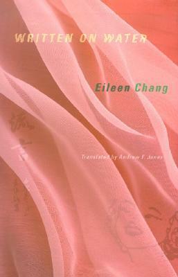 Written on Water by Andrew F. Jones, Eileen Chang