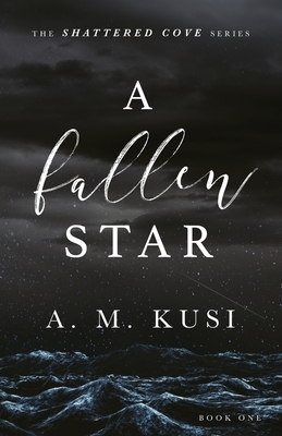 A Fallen Star by A.M. Kusi