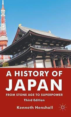 A History of Japan: From Stone Age to Superpower by Kenneth G. Henshall