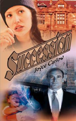 Succession by Joyce Carlow