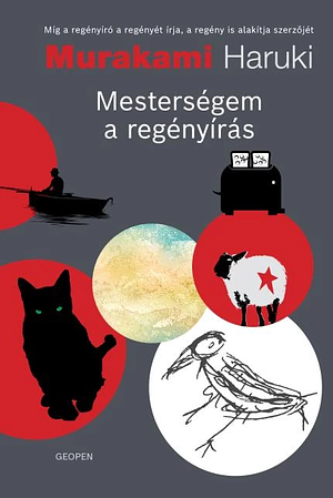 Mesterségem a regényírás by Haruki Murakami