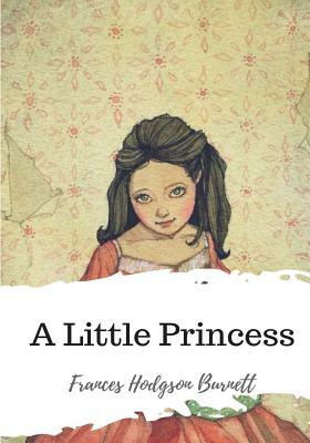 A Little Princess by Frances Hodgson Burnett