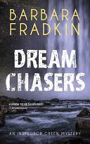 Dream Chasers: An Inspector Green Mystery by Barbara Fradkin, Barbara Fradkin