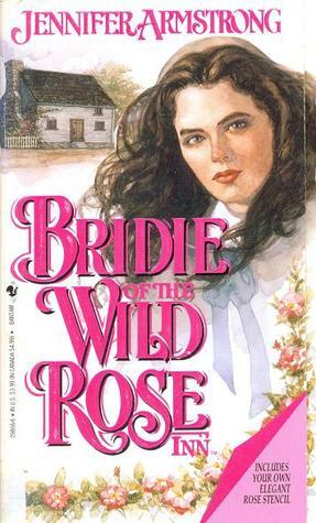 Bridie of the Wild Rose Inn by Jennifer Armstrong