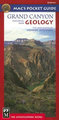Mac's Pocket Guide Grand Canyon National Park Geology by Stewart Aitchison