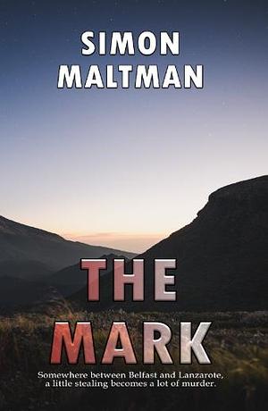 The Mark by Simon Maltman, Simon Maltman