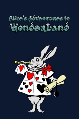 Alice's Adventures in Wonderland: Enter the topsy-turvy world of Wonderland, where fantasy reigns and the rules of reality disappear. by Lewis Carroll