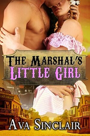 The Marshal's Little Girl (Little History Series Book 1) by Ava Sinclair