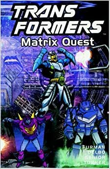 Transformers, Vol. 12: Matrix Quest by Simon Furman