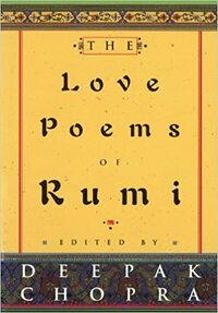 The Love Poems of Rumi by Deepak Chopra, Rumi