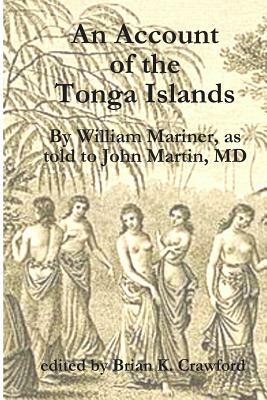 An Account of the Tonga Islands by William Mariner, John Martin MD