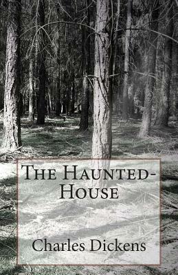 The Haunted-House by Charles Dickens