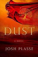 DUST: A Novel by Josh Plasse