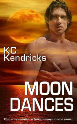 Moon dances by K.C. Kendricks