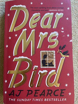 Dear Mrs. Bird by A.J. Pearce