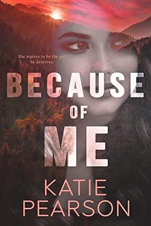 Because of Me by Katie Pearson
