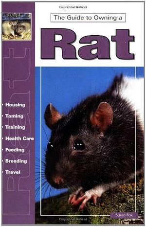 Guide to Owning a Rat by Susan Fox