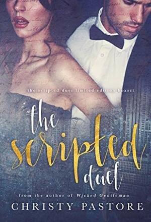 The Scripted Duet by Christy Pastore