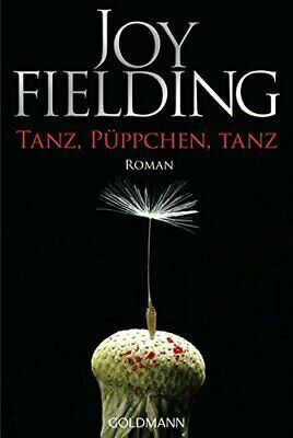 Tanz, Püppchen, tanz: Roman by Joy Fielding