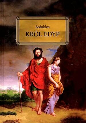 Król Edyp by Sophocles