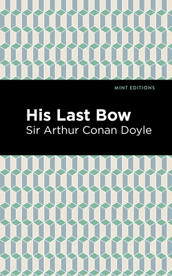 His Last Bow by Arthur Conan Doyle