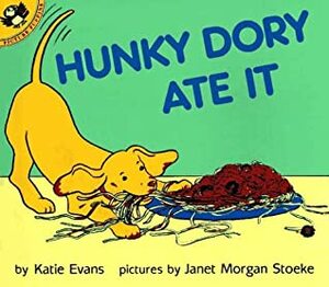 Hunky Dory Ate It by Janet Morgan Stoeke, Katie Evans