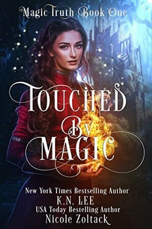 Touched by Magic by Nicole Zoltack, K.N. Lee