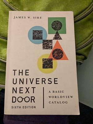 The Universe Next Door, Sixth Edition: A Basic Worldview Catalog by James W. Sire