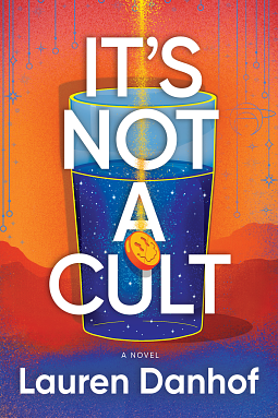It's Not a Cult: A Novel by Lauren Danhof