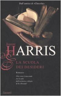 La scuola dei desideri by Joanne Harris, Laura Grandi