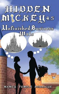 Hidden Mickey 4.5: Unfinished Business-Wals by Nancy Temple Rodrigue