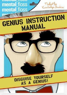 Mental Floss: Genius Instruction Manual by Mental Floss