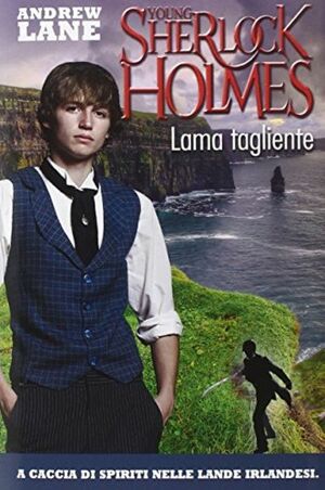 Lama tagliente. Young Sherlock Holmes. Vol. 6 by Andrew Lane