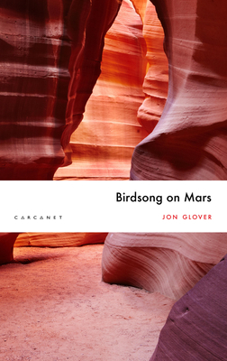 Birdsong on Mars by Jon Glover