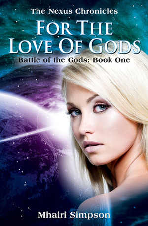 For The Love Of Gods by Mhairi Simpson