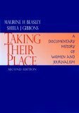 Taking Their Place: A Documentary History of Women and Journalism by Maurine H. Beasley