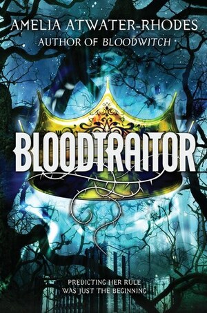 Bloodtraitor by Amelia Atwater-Rhodes