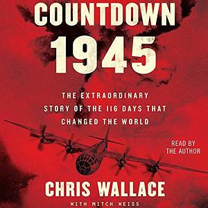 Countdown 1945 by Mitch Weiss, Chris Wallace