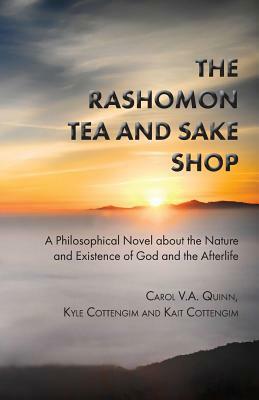The Rashomon Tea and Sake Shop: A Special Edition with Discussion and Review Questions by Kyle Cottengim, Carol V. a. Quinn, Kait Cottengim