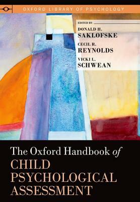 Oxford Handbook of Child Psychological Assessment by 