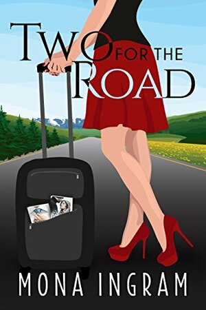 Two for the Road by Mona Ingram