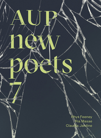 Aup New Poets 7 by Ria Masae, Rhys Feeney, Claudia Jardine