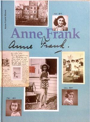 Anne Frank by Anne Frank, Ruud van der Rol, Rian Verhoeven, Tony Langham, Plym Peters