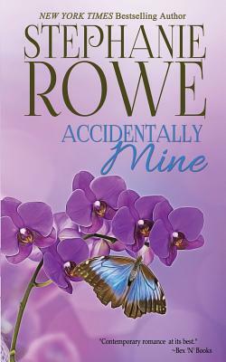 Accidentally Mine by Stephanie Rowe