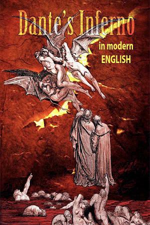 Dante's Inferno in Modern English by Dante Alighieri