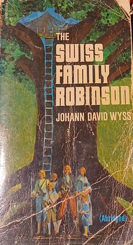 The Swiss Family Robinson by Johann David Wyss