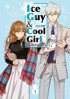 Ice guy and cool girl. Vol 1 by Miyuki Tonogaya